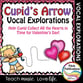 Vocal Explorations: Valentine's Day - Cupid's Arrow Digital Resources